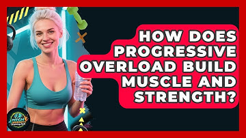 How Does Progressive Overload Build Muscle And Strength? - High Energy Training Hub