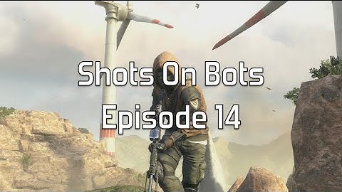Shots On Bots Ep. 14