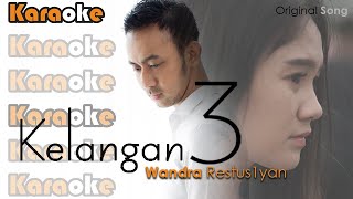 WANDRA - KELANGAN 3 | KARAOKE VERSION