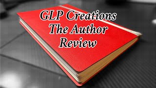 GLP Creations “The Author”(Notebook Review)