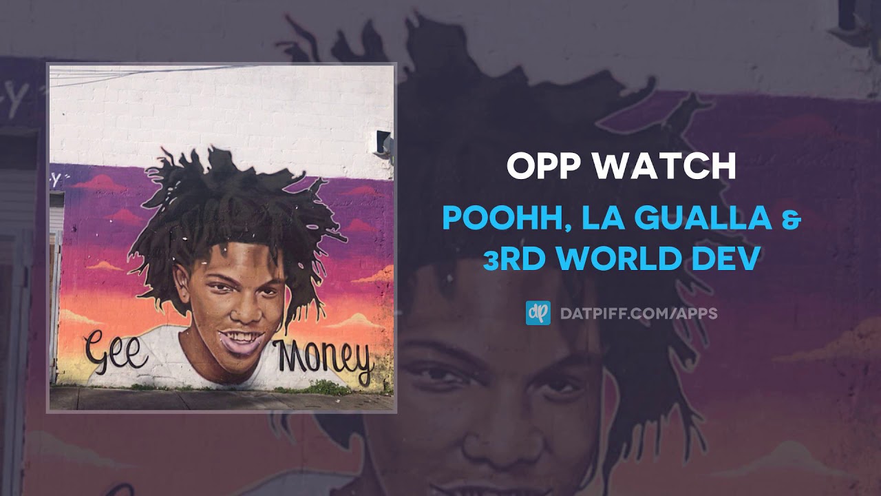 Poohh, La Gualla & 3rd World Dev - Opp Watch (AUDIO)