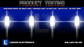Explosion Proof LED Drop Light / Trouble Light -30 Watt LED - 120-277V AC - 100 Feet Cord