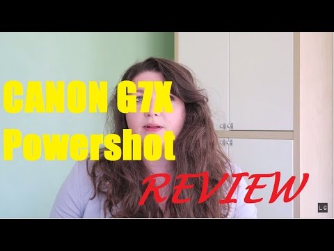 Review of Canon PowerShot G7X Camera For Blogging, Vlogging and YouTube
