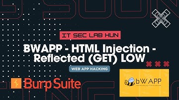 Web Hacking - BWAPP - HTML Injection - Reflected (GET) LOW + Burp Suite Community - IT SEC LAB HUN