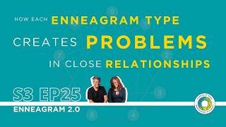 Celebrity S3 Ep25 - How each Enneagram type creates problems in close relationships Wealth