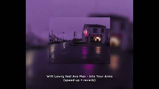 Witt Lowry feat, Ava Max - Into Your Arms (speed up + reverb)