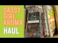 Sassy Girl Aroma haul