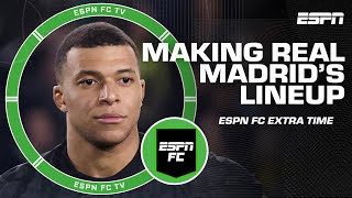 How would you do Real Madrid's lineup with Mbappe? | ESPN FC Extra Time