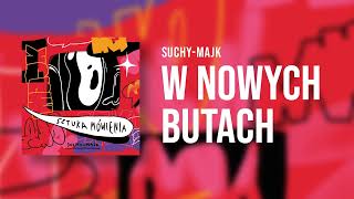 suchy-majk - W nowych butach | prod. jarxx | SZTUKA MÓWIENIA