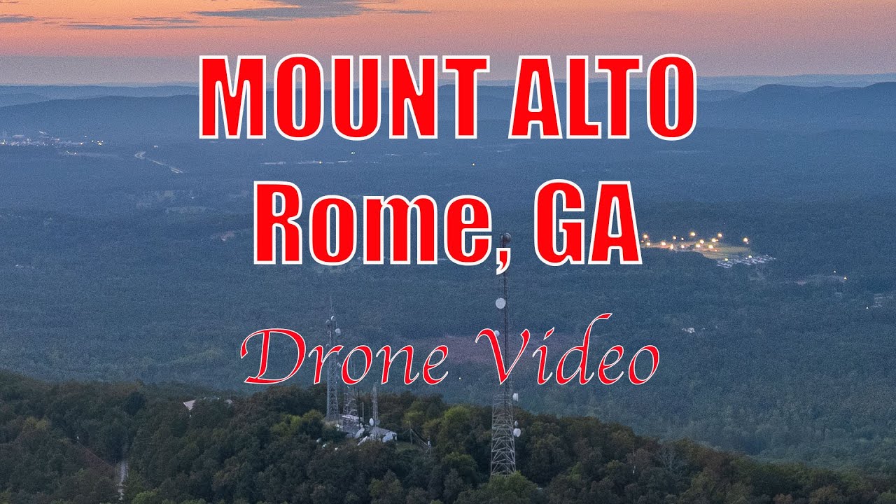 Mount Alto Sunset Drone Video Aerial Rome GA YouTube