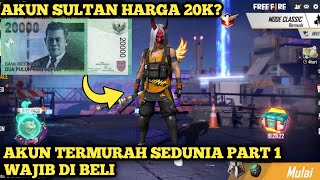 Jual Akun Free Fire Sultan Murah Harga Kantong Pelajar❗Akun Termurah Sedunia Part 1