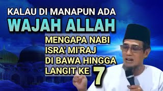 Download Lagu KH. MUKHLASON ROSYID 🔴KALAU DIMANAPUN WAJAH ALLAH MENGAPA NABI ISRA MI'RAJ DI BAWA KE LANGIT SAP 7 MP3