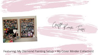 My Craft Room Tour ll Diamond Painting Setup + My Cover Minder Collection!