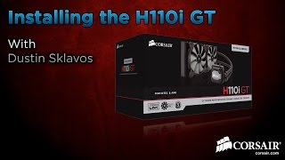 Corsair Hydro Series H110i GT Installation HowTo Guide