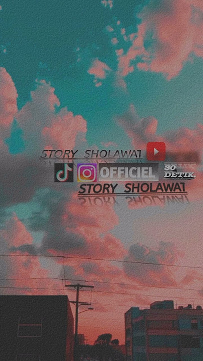 STORY WA SHOLAWAT||LIRIK LAGU WAHDANA#short#STORY SHOLAWAT OFFICIEL