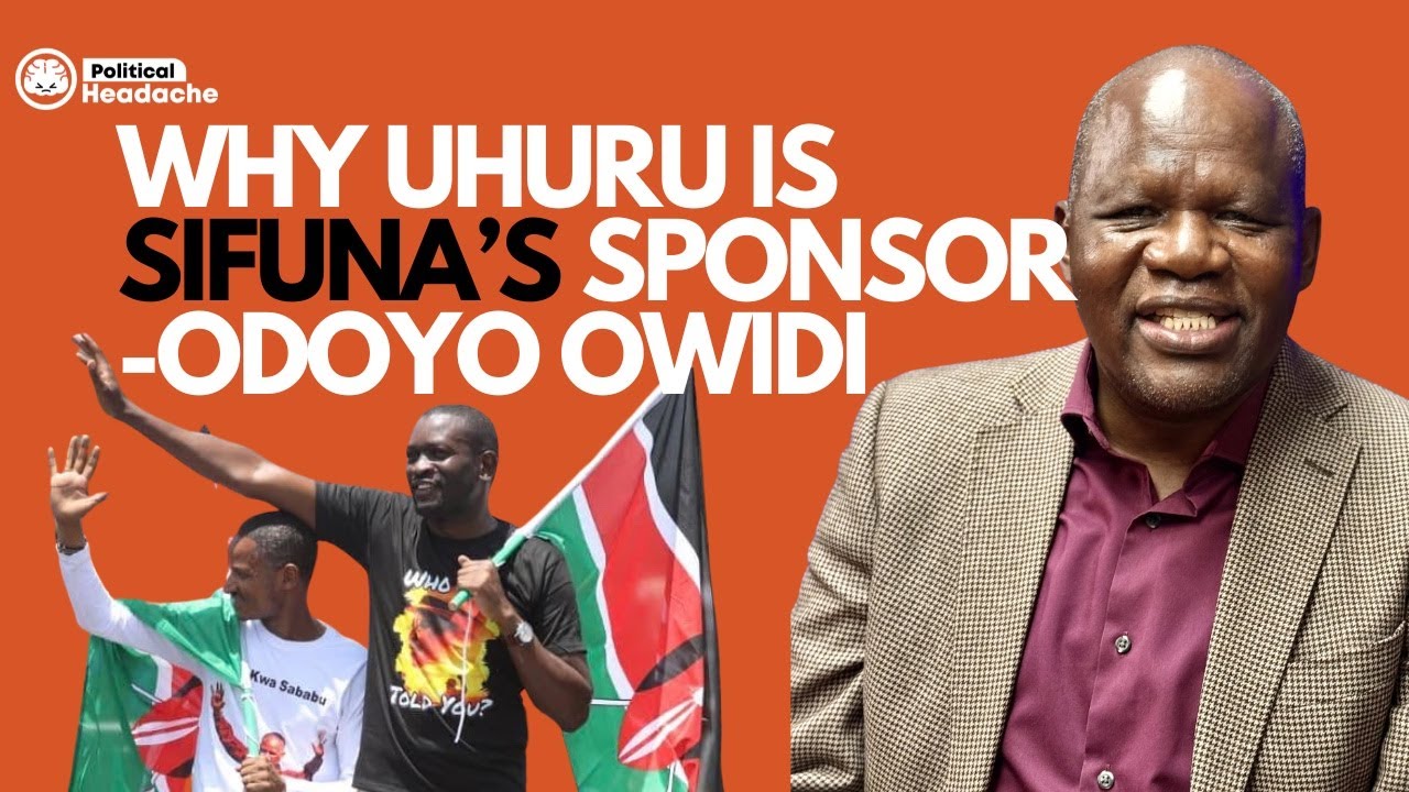 Why Uhuru Is Sifuna's Sponsor-Odoyo Owidi