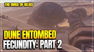 Dune Entombed Fecundity Part 2  The Dirge Of Bilqis  World Quests genshin Impact