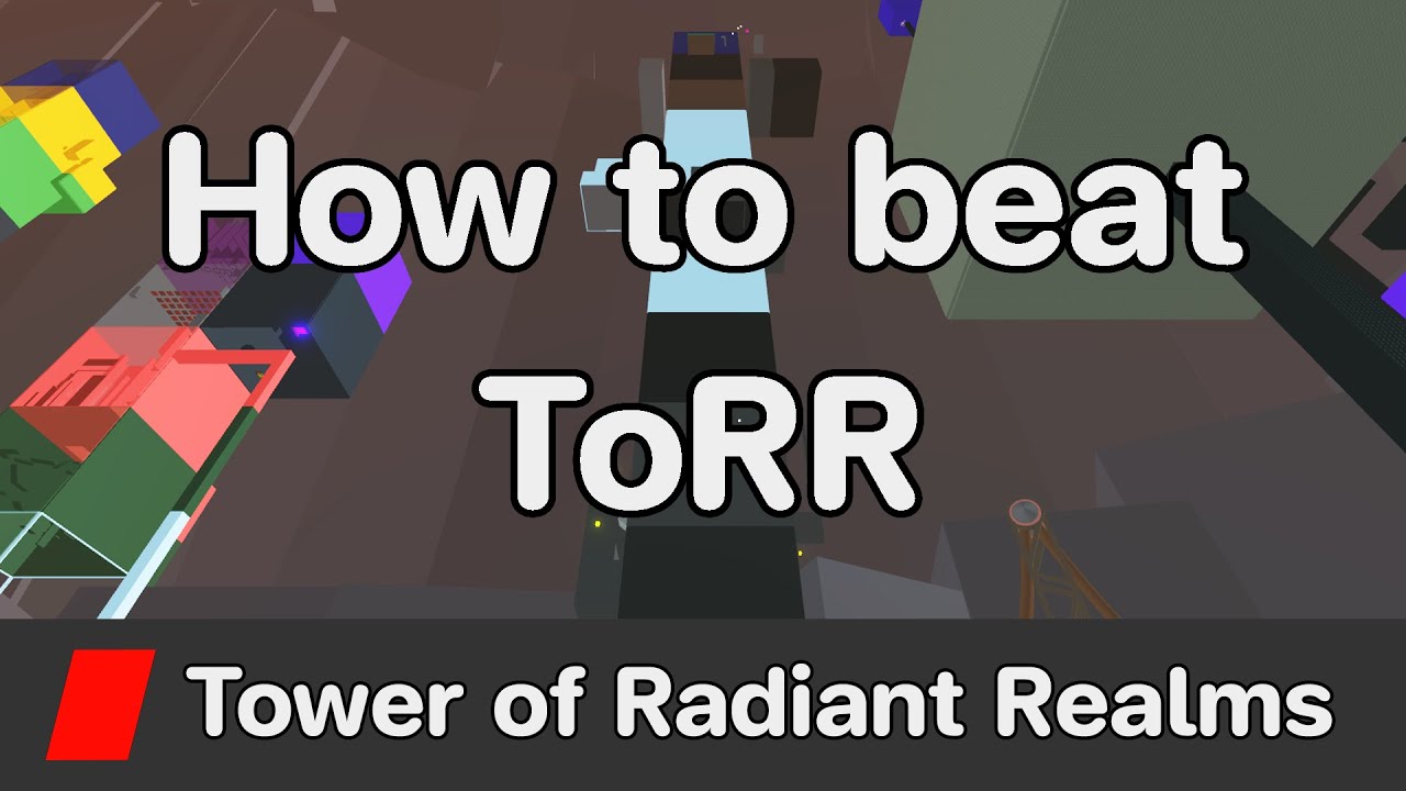 EToH - Tower of Radiant Realms (ToRR) guide