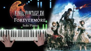 Final Fantasy XVI - Forevermore - Solo Piano [+ Sheet Music]