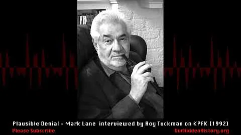 Plausible Denial: Mark Lane interviewed on JFK Assassination | KPFK (1992)