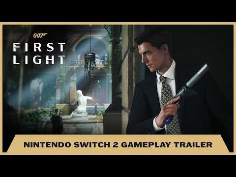 007 First Light - Nintendo Switch 2 Gameplay Trailer