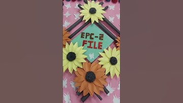 Epc file front page decoration ideas #epcfile #projectfile #B.ED #reels