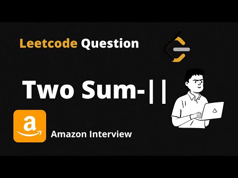 Two sum-2 || Leetcode || Python || Two Pointers || Amazon Interview Question
