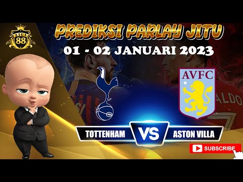 PREDIKSI BOLA DAN MIX PARLAY HARI INI 01 - 02 JANUARI 2023 | SINGLE BET DAN OVER UNDER MALAM INI