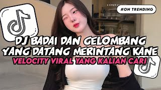 Yang Lagi Viraldj Badai Dan Gelombang Yang Datang Merintang Velocity Viral Tiktok Terbaru 2026