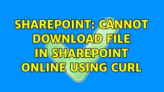 Sharepoint: Cannot download file in SharePoint Online using CURL