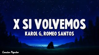 KAROL G, Romeo Santos - X SI VOLVEMOS (Letra\Lyrics)