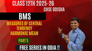 Measures of Central Tendency - BMS | Class 12 | CHSE Odisha | Part 5 | Session 2025-26 - In Odia