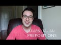 Learn Italian Lesson 9 - Prepositions & Prepositional Articles