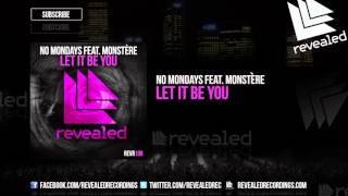 Watch No Mondays Let It Be You feat MonsterE video