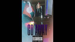 Fr CartiTay - Go Away ( Official Audio)