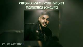 Cheb Houssem - Rani Nrabi Fi Maryoula Sghayra Slowed & Reveb