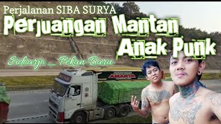 PT. SIBA SURYA  Perjalanan dari Sidoarjo, Jatim sampai Pekan Baru, Riau