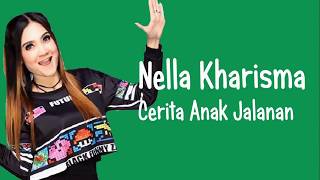 Nella Kharisma - Cerita Anak Jalanan (Lirik Video)