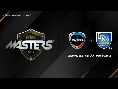 2014 <strong>LoL</strong> Masters : <strong>CJ</strong> <strong>엔투스</strong> vs 인크레더블 미라클 - 3세트