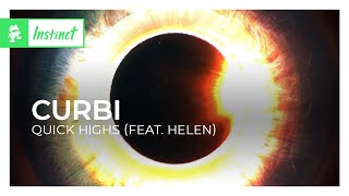 Curbi - Quick Highs (feat. Helen) [Monstercat Release]