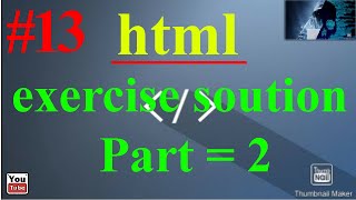 Exercise Solution #part2 in html | #13