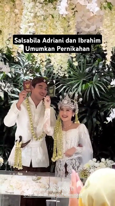 Sah ! Salsabila adriani dan ibrahim umumkan pernikahan hari ini 07 Juli 2024 #salsa #salsabilla