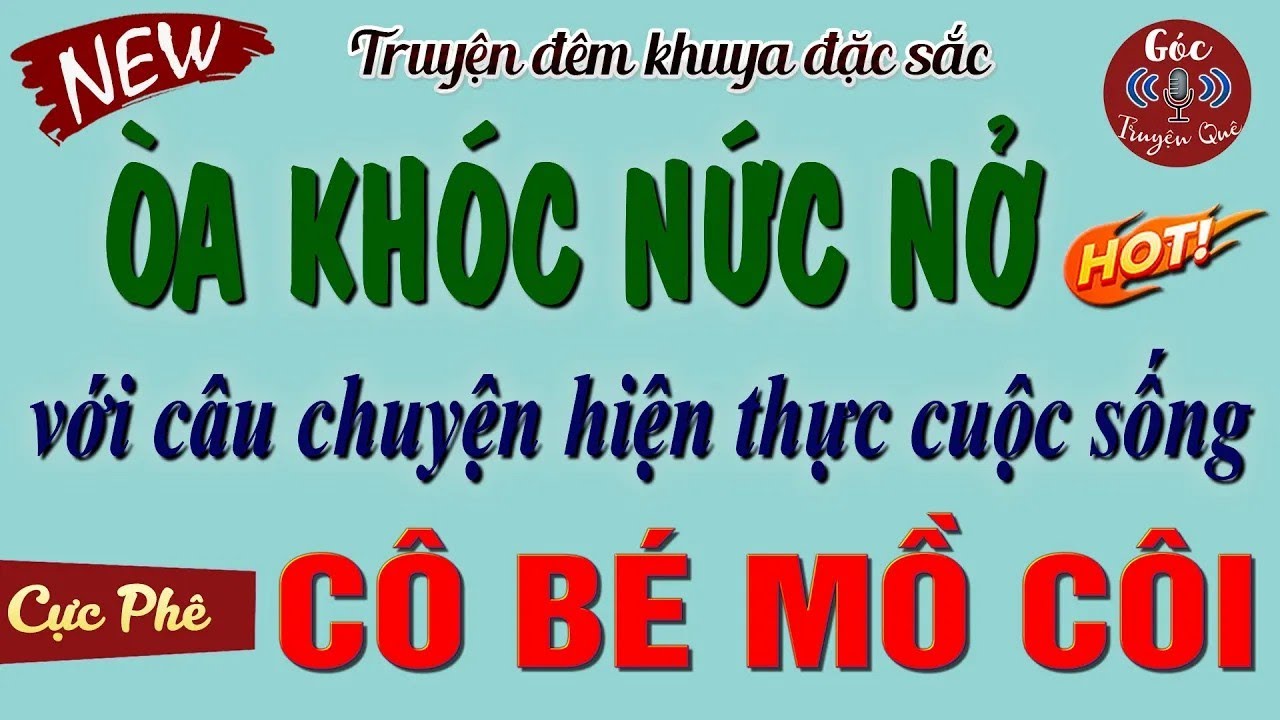 Vừa Mới Nghe Truyện Đã Rơm Rớm Nước Mắt - ' CÔ BÉ MỒ CÔI ' _ Kể Truyện Đêm Khuya Ngủ Ngon Đến Sáng
