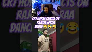 Cr7 Horaa Reacts On Raj Giri Horaa Dance  cr7horaa rajgirihoraa dance horaa funny reaction