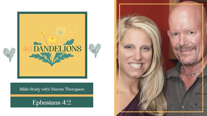Week on Love Bible Study | Ephesians 4:2 | Marcie ...