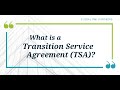 What is a Transition Service Agreement (TSA)?