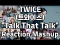 트와이스(Twice) - &quot;Talk That Talk&quot; 해외반응/Reaction Mashup