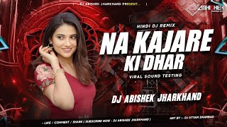 Na Kajare Ki Dhar - Speaker Check Mix I Dj Abishek Jharkhand