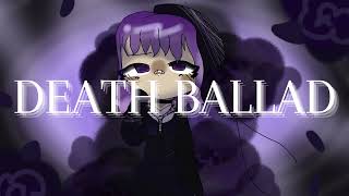 DEATH BALLAD - cosmosdystopia ft. uta utane/defoko