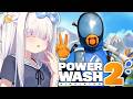 scrubba dub dub【Powerwash Simulator 2】